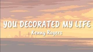 آهنگ You Decorated My Life تو زندگی من را تزئین کردی |Kenny Rogers  کنی راجرز