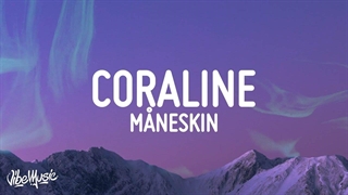 آهنگ CORALINE کورالین |Måneskin مانسکین