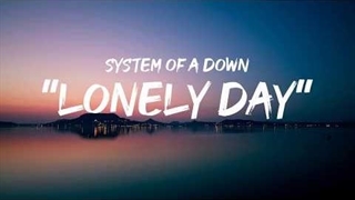 آهنگ روز تنهایی از سیستم آف داون با متن | System of a down - Lonely day