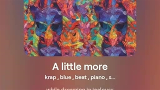 A little more اهنگی که بخاطر هیترایی که دست از سرم برنمیدارن نوشتم