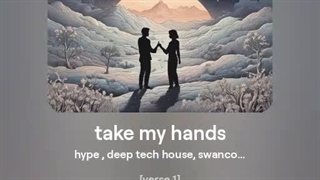 _take my hands (sad ver)