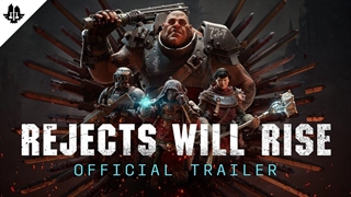 تریلر سمی بازی Warhammer 40,000: Darktide با عنوان Rejects Will Rise