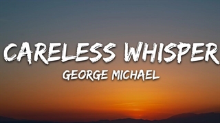 George Michael جورج مایکل | Careless Whisper زمزمه بی دقت