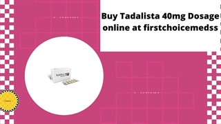 Buy Tadalista 40mg Dosage online at firstchoicemedss
