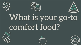 ?What’s your go-to comfort food