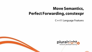 Pluralsigh C Plus Plus 11 Language Features - 03_01-Overview