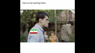 Iran is not coming sLoW